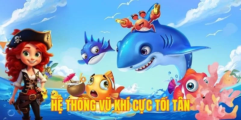 Hệ thống vũ khí tối tân giúp bạn săn cá dễ dàng hơn