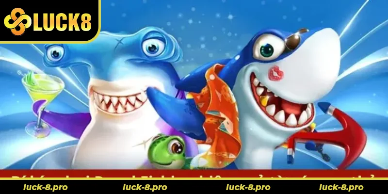Hướng Dẫn Cách Chơi Bắn Cá Royal Fishing Tại Luck8 Hiệu Quả Nhất