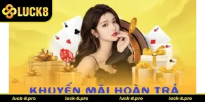 Hoàn Trả Không Giới Hạn Tại Nhà Cái Luck8 Siêu Hấp Dẫn