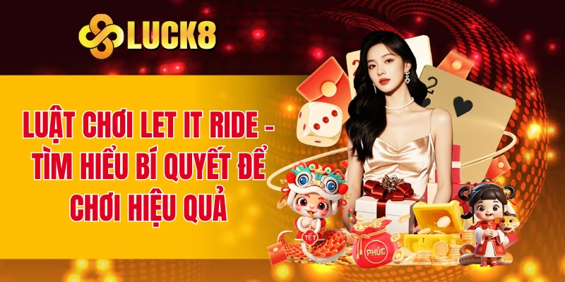 luật chơi Let It Ride