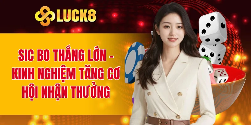 Sic Bo thắng lớn