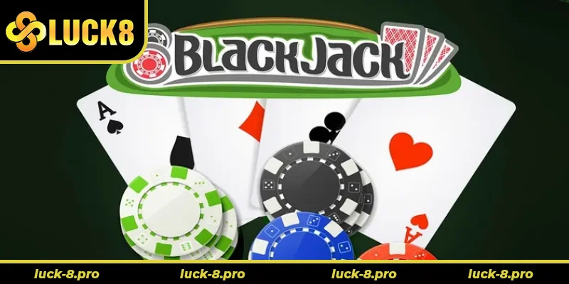 Blackjack Tại Luck8: Trải Nghiệm Đánh Bài Đỉnh Cao Với Cơ Hội Thắng Lớn