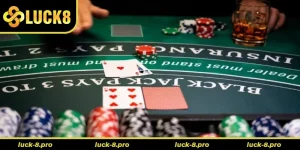 Blackjack Tại Luck8: Trải Nghiệm Đánh Bài Đỉnh Cao Với Cơ Hội Thắng Lớn